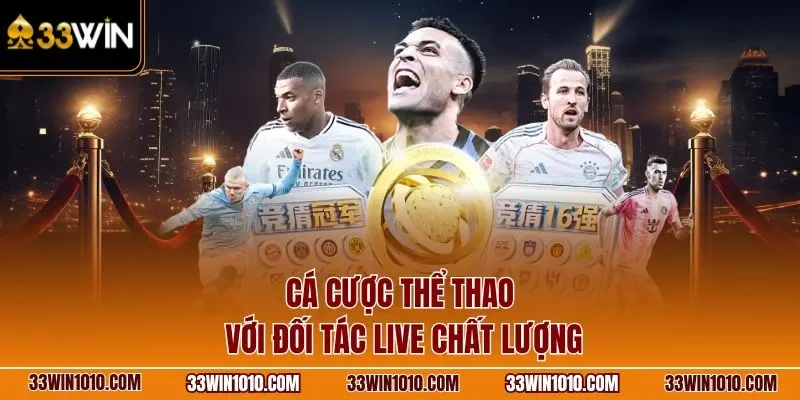 Cá cược thể thao với đối tác live chất lượng