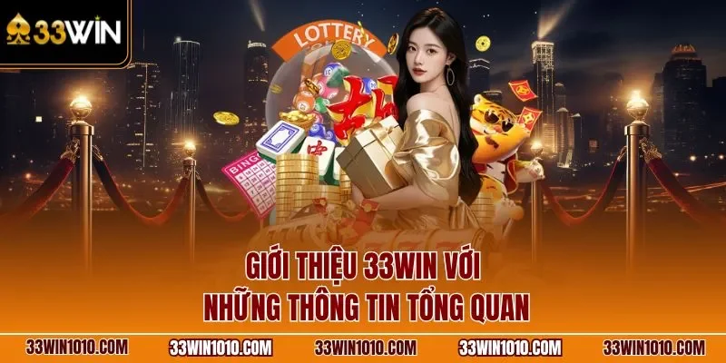 Giới thiệu 33WIN với những thông tin tổng quan