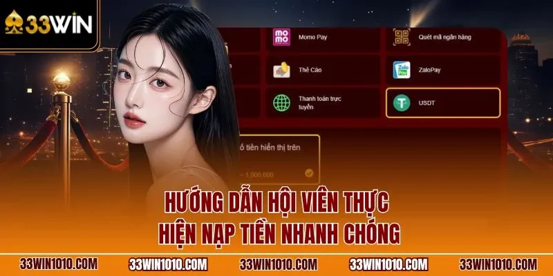 Hướng dẫn hội viên 33WIN thực hiện nạp tiền nhanh chóng
